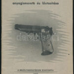 1950 48 M. Rendőrségi Pisztoly anyagismerete és lőutasítása, Belügyminisztérium kiadása, 56p