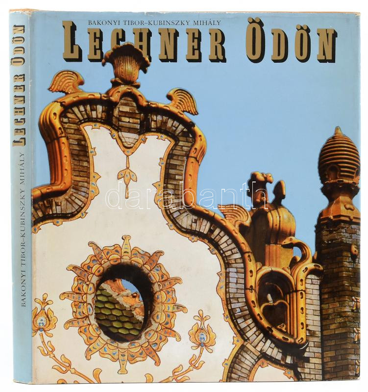 Bakonyi Tibor - Kubinszky Mihály: Lechner Ödön. Bp., 1981, Corvina. Kiadói egészvászon-kötés, kiadói papír védőborítóban.