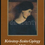 Szücs György - Krivátsy-Szűts Péter: Krivátsy-Szűts György és Műbarát. Konok Tamás előszavával. Krivátsy-Szűts Péter: A zongora alól. Fiatalkori emlékezések. Utóirat. Békéscsaba, 1999, Typografika Kft. Kiadói papírkötés.