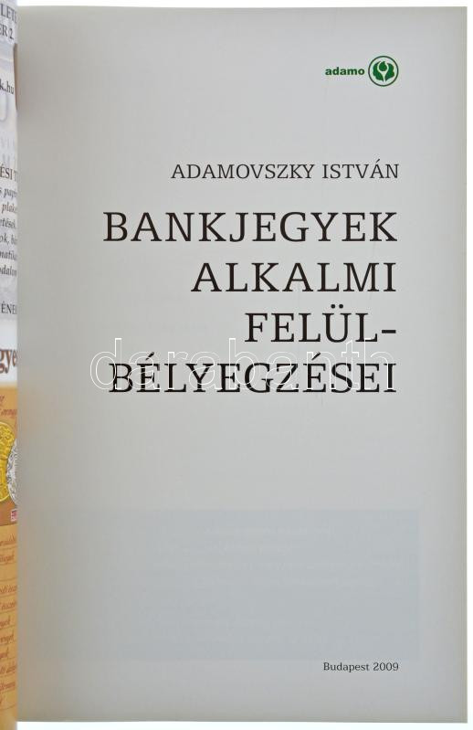 Adamovszky István: Bankjegyek alkalmi felülbélyegzései. Budapest, 2009. Újszerű állapotban. - Image 2