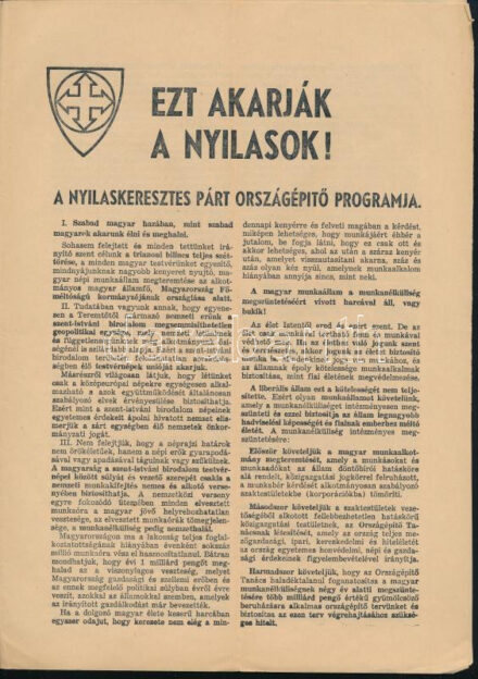 1939 'Ezt akarják a nyilasok! A Nyilaskeresztes Párt országépítő programja.' Nyilaskeresztes Párt - Hungarista Mozgalom kiáltványa. Bp., ifj. Keller Ernő-ny., 4 p. Középen hajtott, apró lapszéli szakadással.