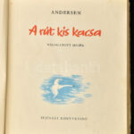 Andersen: A rút kiskacsa. Bp. 1955. Ifjúsági Könyvkiadó. Sérült borítóval, foltos lapokkal, ceruzanyomokkal. - Image 2