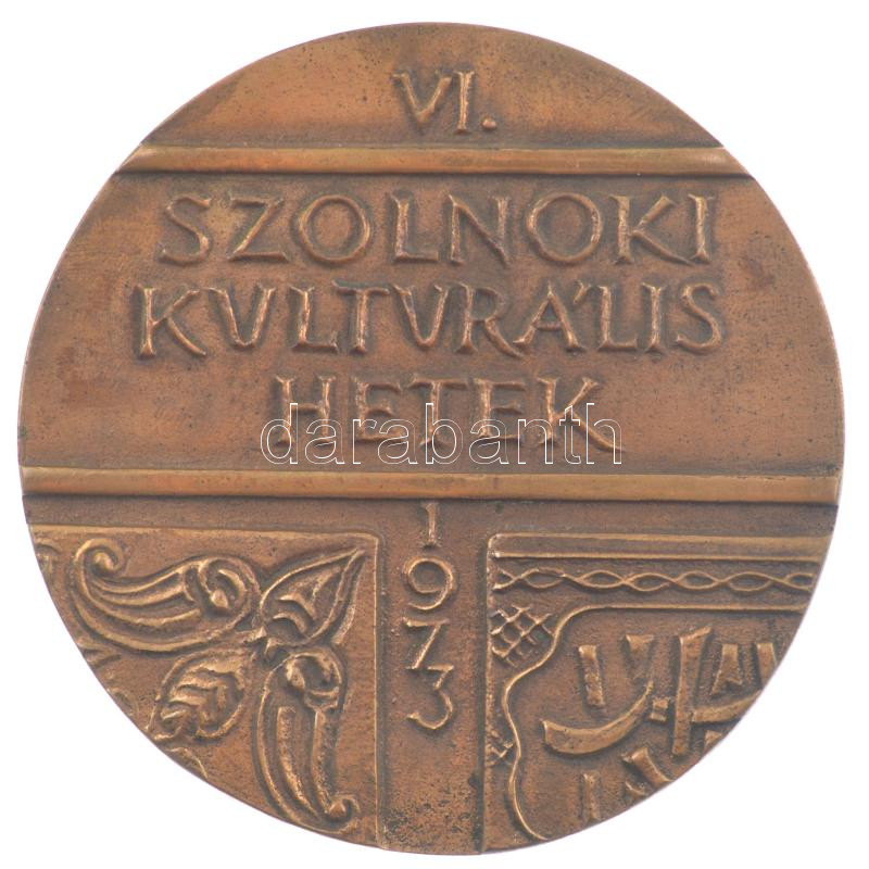 1973. 'Szolnoki Kulturális Hetek' kétoldalas bronz emlékérem (102mm) T:1- - Image 2