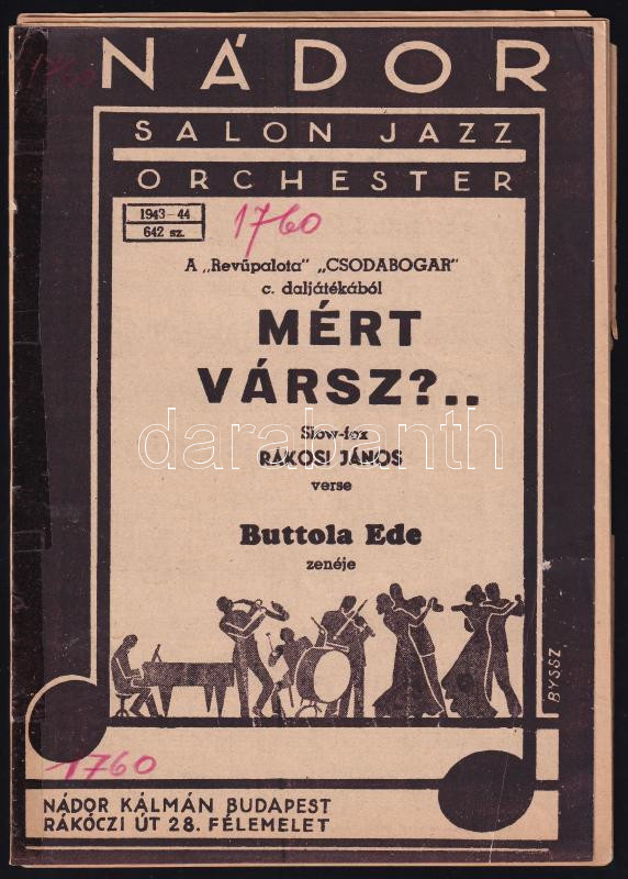 1944 Rákosi János - Buttola Ede: Mért vársz?... Slow-fox. Bp., Nádor Kálmán. A borító Byssz Róbert munkája. Sérült papírkötés, a lapok kijárnak.
