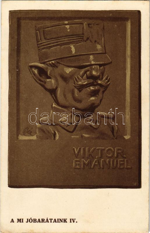1916 Viktor Emánuel. A mi jóbarátaink IV. A Borsszem Jankó levelezőlapjai. Nyomtatta és kiadja Kner Izidor, Gyoma s: Bér