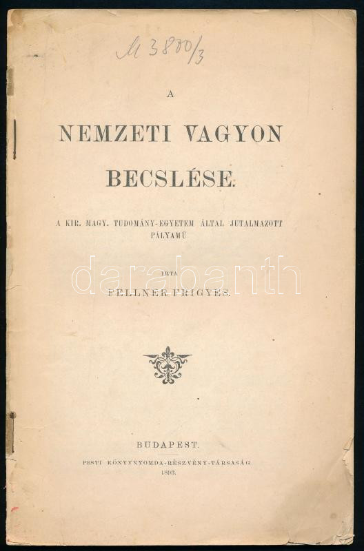 1893 Fellner Frigyes: A nemzeti vagyon becslése. 63p.