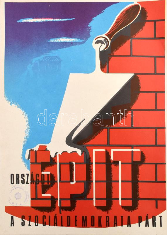 Országot épít a Szociáldemokrata Párt plakát későbbi utánnyomás 30x40 cm