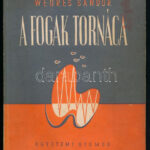 Weöres Sándor: A fogak tornáca. Első kiadás! Bp., 1947, Egyetemi Nyomda, 80 p. Kiadói illusztrált papírkötés, kissé kopott