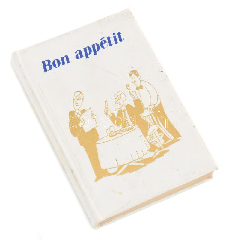 Bon appétit. H.n., é.n. Kiadói kartonált kötés, kopottas állapotban.