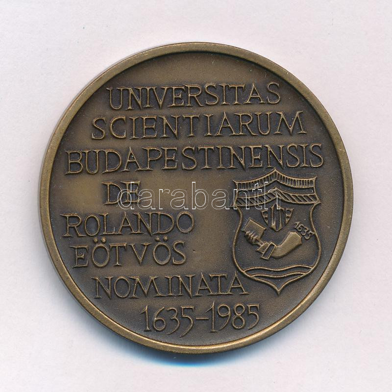 DN 'UNIVERSITAS SCIENTIARIUM BUDAPESTINENSIS DE ROLANDO EÖTVÖS NOMINATA' kétoldalas bronz emlékérem (42mm) T:1-