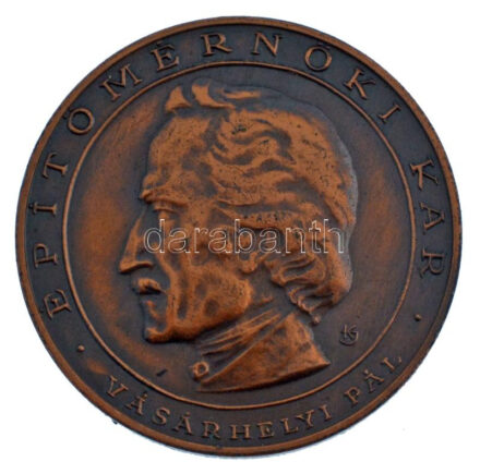 Kákonyi István (1917-1993) 1982. 'Vásárhelyi Pál - Építészmérnöki Kar / Budapesti Műszaki Egyetem 1782-1982' kétoldalas bronz emlékérem (40mm) T:2 patina, kis ph