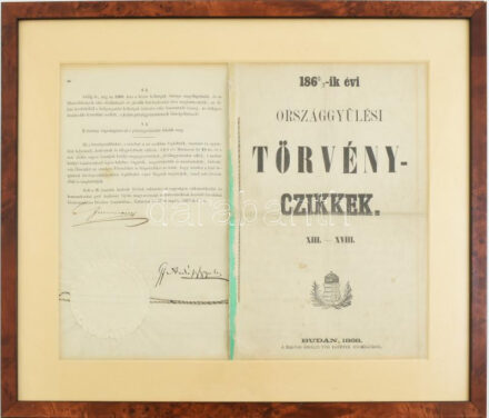 1868 '1865/7-ik évi Országgyűlési Törvényczikkek. XIII.-XVIII. Buda, 1868, M. Kir. Tud. Egyetem Nyomdája.' Első kiadás. Egy példánya, paszpartuban, fa keretben, mind két oldalról üvegezett, és megtekinthető. Rajta I. Ferenc József