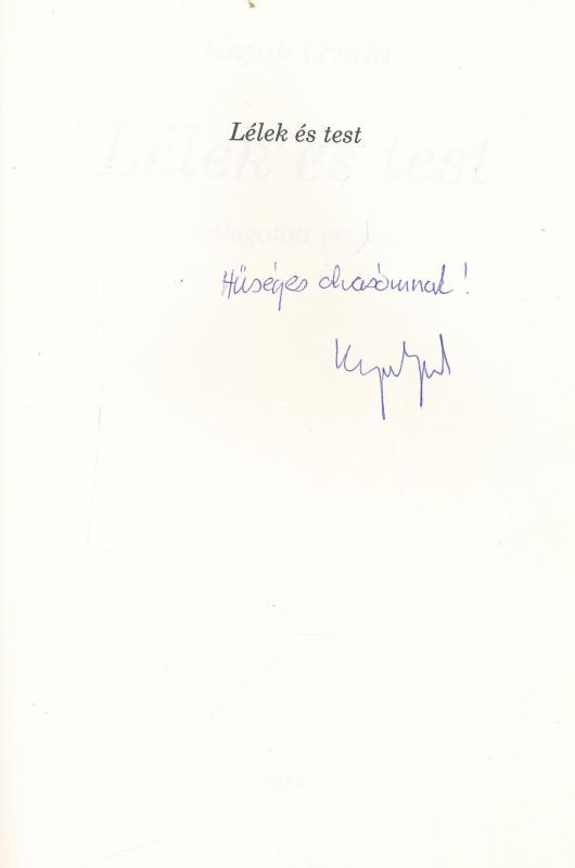 Kajuk Gyula: Lélek és test. Válogatott versek. DEDIKÁLT. hn., 2012., Könyvműhely. Kiadói papírkötés. - Image 2