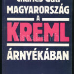 Charles Gati: Magyarország a Kreml árnyékában. Bp., 1990., Századvég. Kiadói papírkötés.