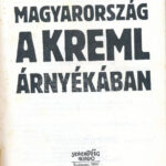 Charles Gati: Magyarország a Kreml árnyékában. Bp., 1990., Századvég. Kiadói papírkötés. - Image 2