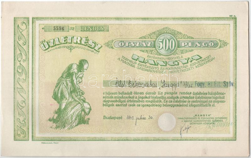 Budapest 1943. 'Hangya Termelő-Értékesítő és Fogyasztási Szövetkezet' üzletrésze 500P-ről, szelvényekkel, szárazpecséttel, közte vízjeles papír (3x) T:I-,II tűlyukak