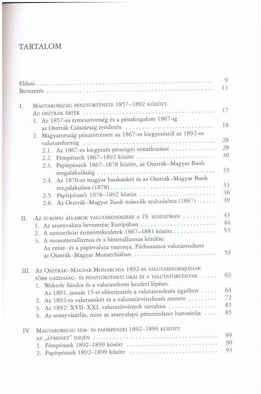Molnár Péter: A korona pénzrendszer bevezetése, megszilárdulása és bukása, különös tekintettel Magyarországra, 1892-1925. Budapest, Svájci Egyesület Kft., 2011. Új állapotú példány - Image 2