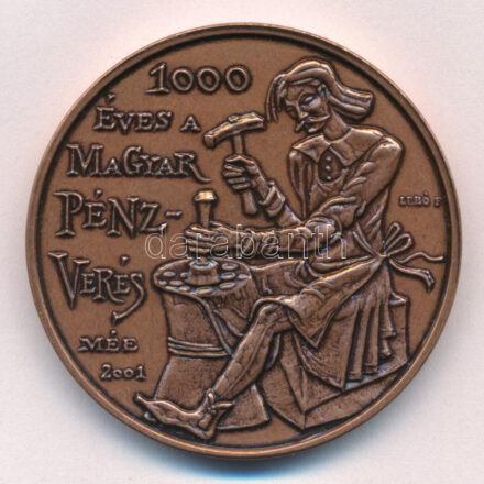 Lebó Ferenc (1960-) 2001. 'MÉE - 1000 éves a magyar pénzverés / 100 éves a magyar Numizmatikai Társulat' kétoldalas bronz emlékérem (42,5mm) T:1-
