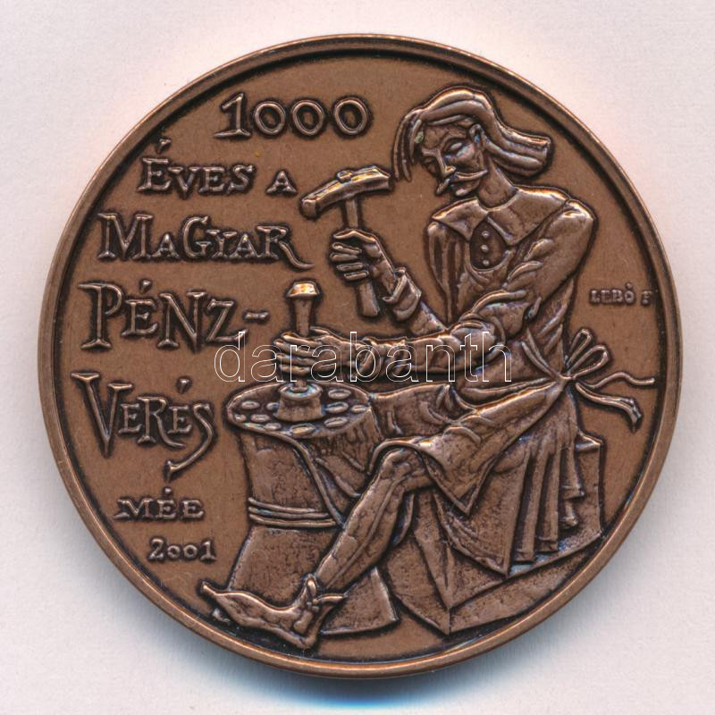 Lebó Ferenc (1960-) 2001. 'MÉE - 1000 éves a magyar pénzverés / 100 éves a magyar Numizmatikai Társulat' kétoldalas bronz emlékérem (42,5mm) T:1-
