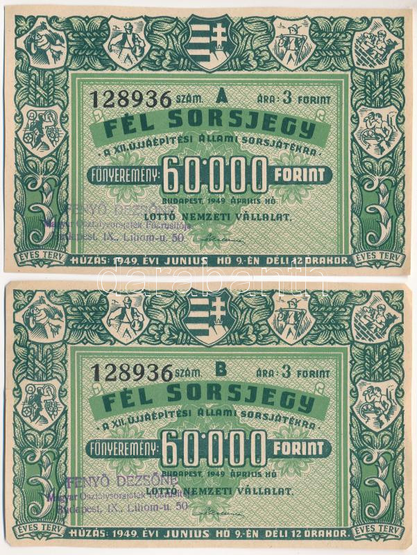 Budapest 1949. 'XIII. Állami Sorsjáték' fél sorsjegy, felülbélyegzéssel, vízjeles papíron (2db: A és B sorozat) T:I-
