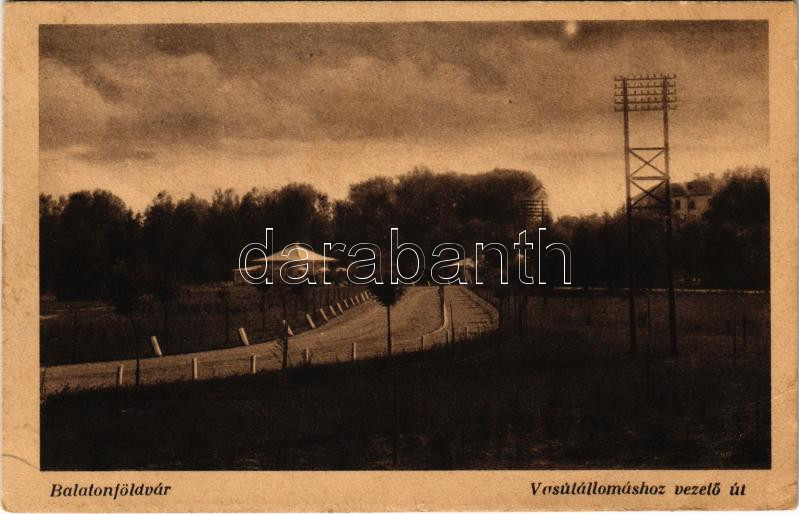 1930 Balatonföldvár, Vasútállomáshoz vezető út (EB)