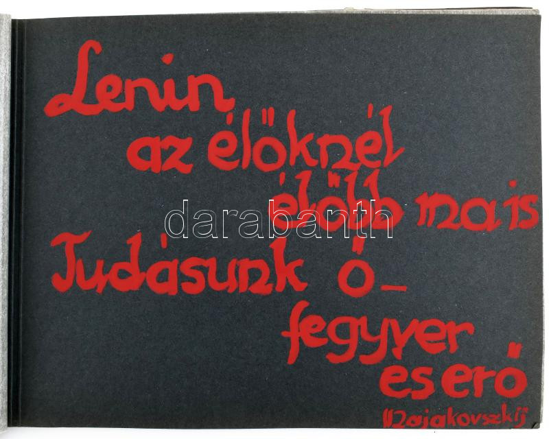 'Lenin az élőknél élőbb ma is, Tudásunk ő - fegyver és erő', kivágásokból összeállított album, 32,5x23 cm