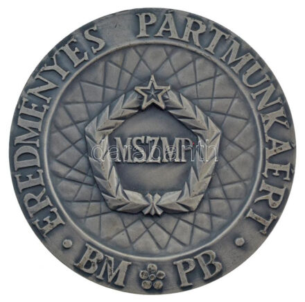 ~1970-1980. 'Eredményes pártmunkáért BM PB - MSZMP' ezüstözött fém emlékérem (90mm) T:1-,2