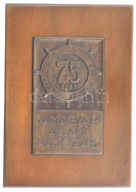 1970. '75 éves a Magyar Állami Hajózás 1895-1970' bronz lemezplakett (80x49mm) fa talapzaton (125x89mm) T:1-