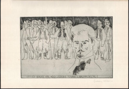 Csohány Kálmán (1925-1980): Itt egy kérdés van, hogy legyen-e tovább is Magyarország (Petőfi)? Rézkarc, papír, jelzett. 20x29 cm