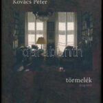 Kovács Péter: Törmelék. DEDIKÁLT. Bp.,2006.,Magvető. Kiadói kartonált papírkötés, kiadói papír védőborítóban.