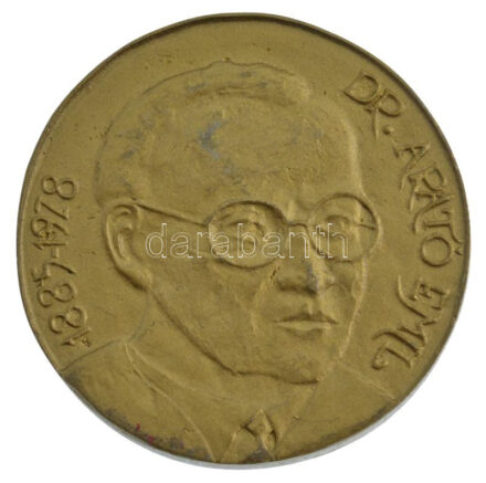 ~1970-1980. 'Dr. Arató Emil 1885-1979 / Jó munkáért emlékplakett - Országos AE. (Alkohol Ellenes) Klubbizottság' festett bronz emlékérem (66mm) T:1-