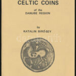 Bíró-Sey Katalin: Celtic Coins of the Danube Region (A Duna-vidék kelta érméi - angol nyelvű). Göteborgs Numismatika Förening, 1987. Szép állapot.