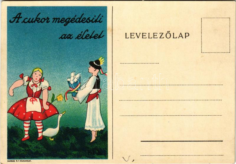 A cukor megédesíti az életet. Globus Rt. / Hungarian sugar advertisement card s: Pál Zs. + '1939 Budapest, A Nemzetközi Vásár köszönti a hazatérteket' So. Stpl
