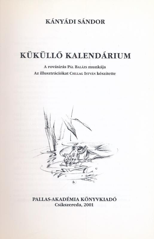 Kányádi Sándor: Küküllő kalendárium. Csíkszereda, 2001, Pallas-Akadémia. Kiadói papírkötés. - Image 2