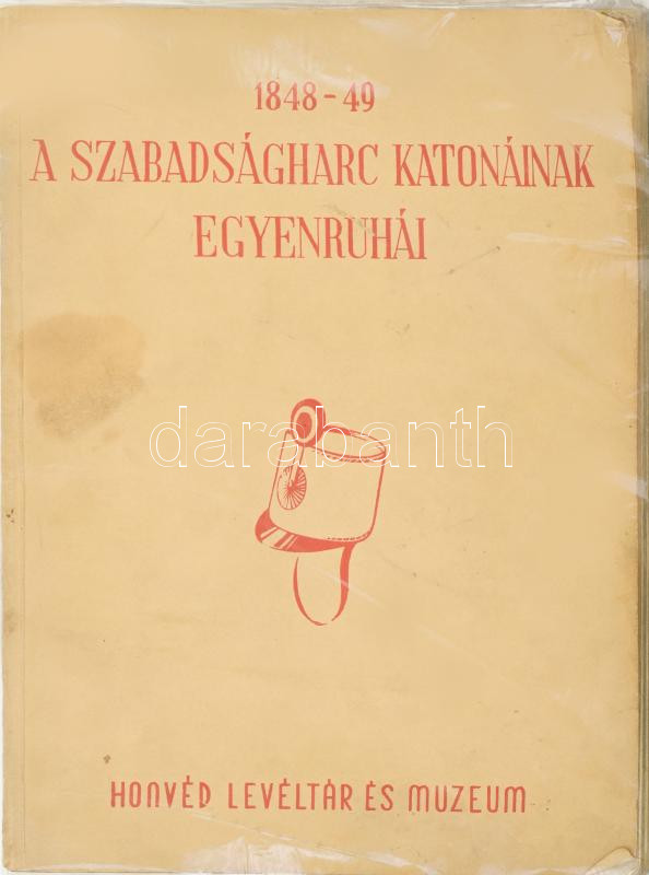 1848-49 a szabadságharc katonáinak egyenruhái. Szerk.: Szentneményi Béla. Írta és összeáll. a múzeumi osztály. A képeket készítette Dr. Domonkos Imre. A címlap és a részletrajzok Jámbor Tibor iparművész munkái. Honvéd
