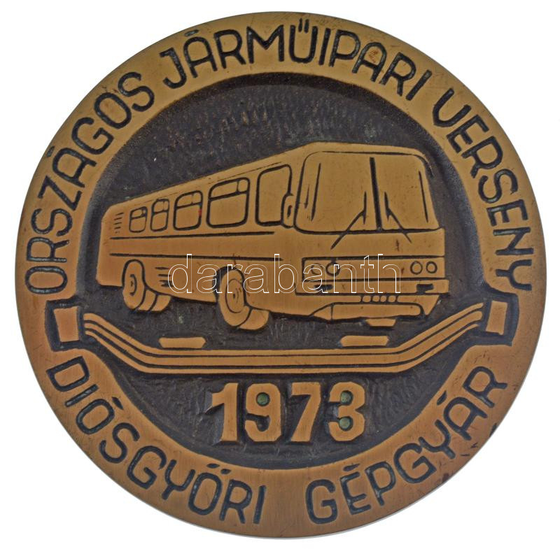 1973. 'Országos Járműipari Verseny Diósgyőri Gépgyár' egyoldalas bronz emlékérem (120mm) T1-