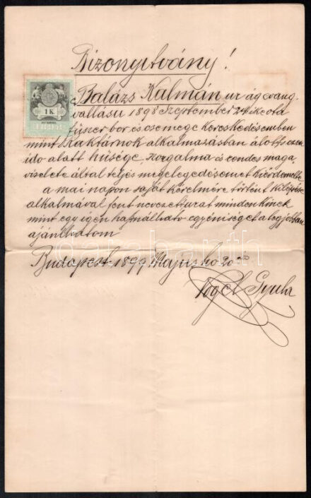 1899 Vogel Gyula (Bp., Andrássy út) fűszer-, bor- és csemegekereskedő által kiállított bizonyítvány volt raktárosa részére, egy korona okmánybélyeggel, apró szakadásokkal, hajtásnyomokkal