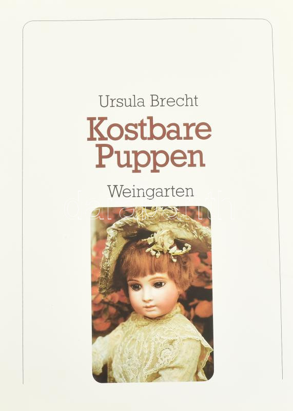 Ursula Brecht: Kostbare Puppen. Babáskönyv. Weingarten, 1980. Kiadói egészvászon kötésben.