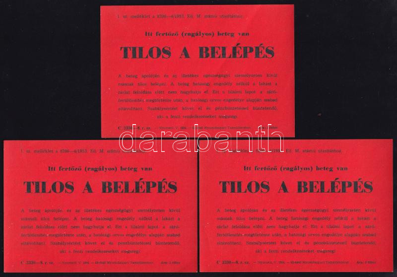 cca 1953 Itt fertőző (ragályos) beteg van - Tilos a belépés, 3 db figyelmeztető cédula, 14x9,5 cm