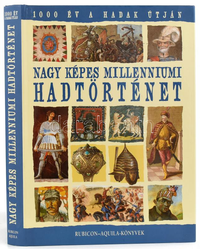 - Rácz Árpád (szerk.): Nagy Képes Millenniumi Hadtörténet. Bp., 2000, Rubicon-Aquila. Kiadói kartonált papírkötésben, papír védőborítóval.