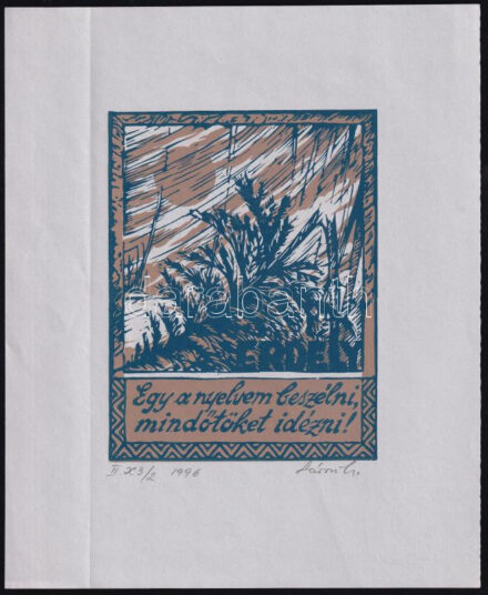Sárosi Csaba (1951-). 'Egy a nyelvem beszélni (...)' (Magyarság-sorozat II.), 1996. Linómetszet, papír, jelzett. 15x12 cm