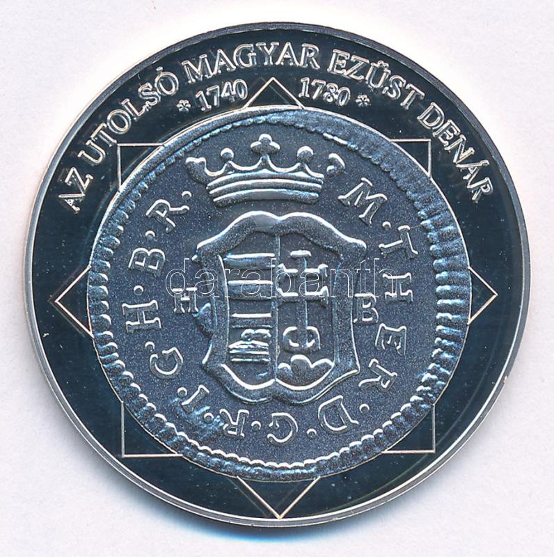 DN 'A magyar nemzet pénzérméi - Az utolsó magyar ezüst dénár 1740-1780' jelzetlen Ag emlékérem tanúsítvánnyal (10,37g/0.999/35mm) T:PP patina - Image 2