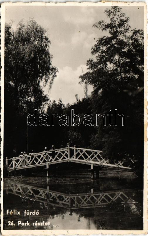 1942 Félixfürdő, Baile Felix; park és híd / park and bridge