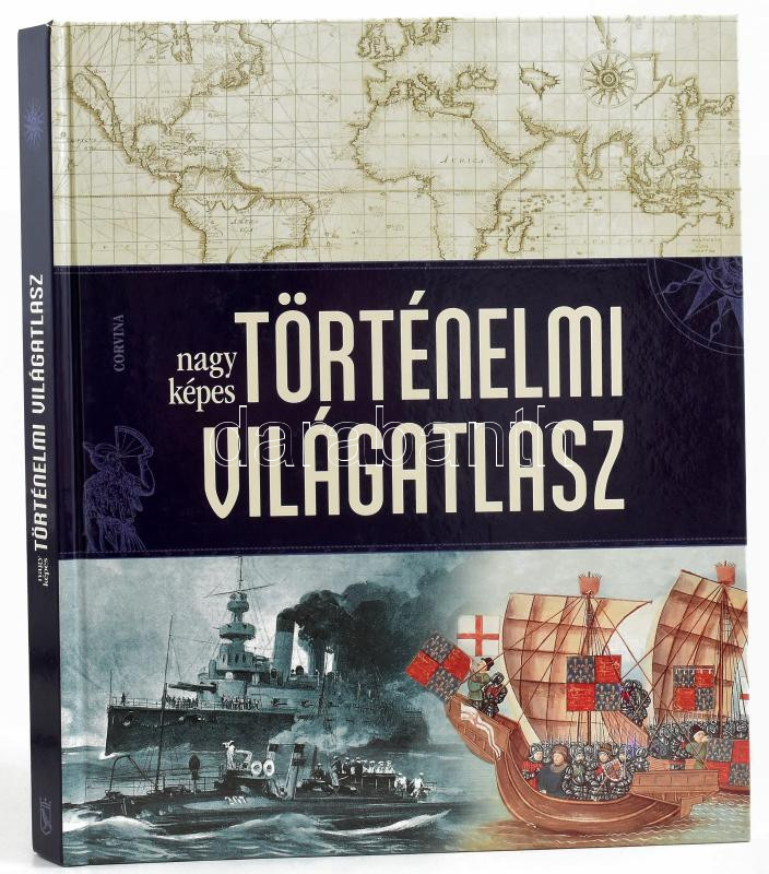 Nagy képes történelmi világatlasz. Ford.: Vig István, Reviczky Béla. Bp.,2014,Corvina. Kiadói kartonált papírkötés.