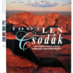 Robert J. Moore: Időtlen csodák. Pécs, 2000, Alexandra. Kiadói egészvászonkötésben, kiadói papír védőborítóban, az egyik sarkán kis kopásnyommal.
