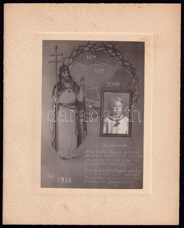 1938 Irredenta felirattal és Szent István alakjával ellátott emléklap, Móra László versidézettel, keményhátú fotó kartonon, 24,5x20 cm