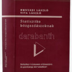 Hunyadi-Vita: Statisztika közgazdászoknak. Bp. 2003, KSH. Második, javított kiadás. Kiadói kartonált papírkötés.