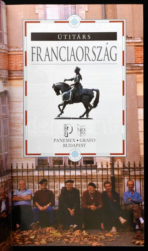 Rosemarie Bailey (szerk.): Franciaország (Útitárs). Bp., 2004, Panemex. Kiadói papírkötés. - Image 2