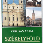 Vargyas Antal: Székelyföld. Útikalauz. Csíkszereda, 2005, Pallas-Akadémia. Harmadik, bővített kiadás. Kiadói papírkötés.