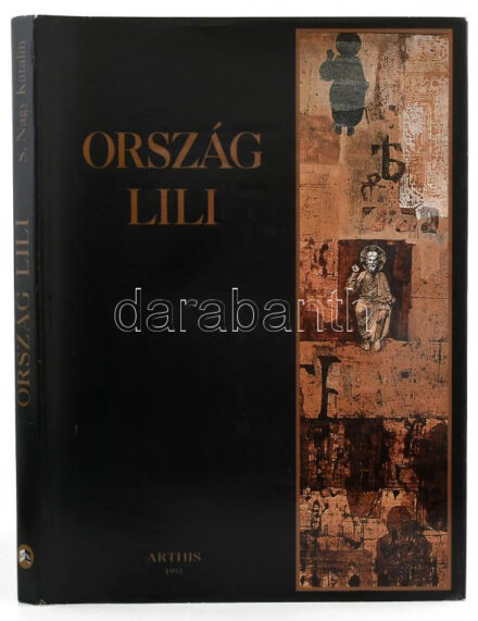 S. Nagy Katalin: Ország Lili. HBp., 1993. Arthis Alapítvány. Kiadói egészvászon kötés, papír védőborítóval,